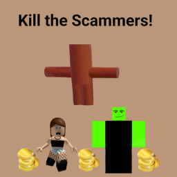 Kill the Scammers!