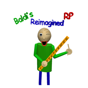 Baldi's Reimagined RP (BIG UPD!)