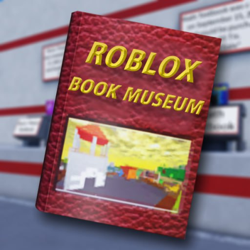 Roblox Book Museum