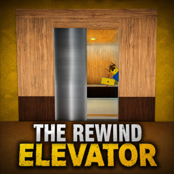 The Rewind Elevator ⏪