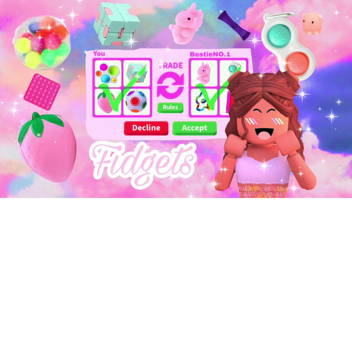 Fidget trading hub!!!!
