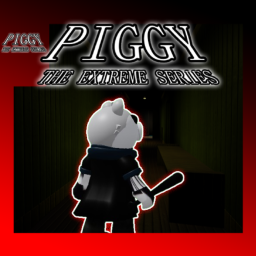 THE PIGGY EXTREME SERIES