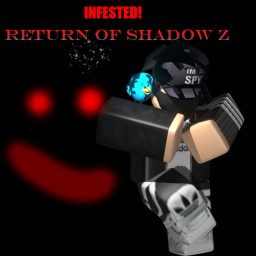 Infested: The Return of Shadow-Z