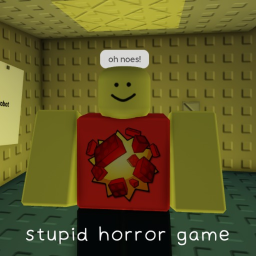 stupid horror game (broken :c)