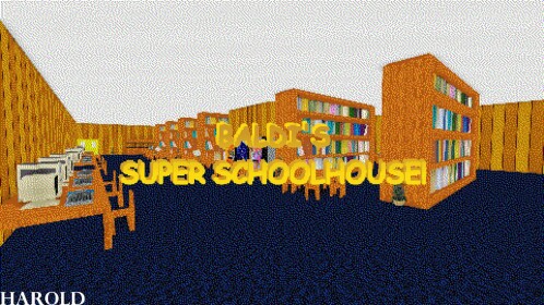 Baldi's SUPER SCHOOLHOUSE!