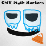 Chill myth hunters