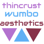 thincrust wumbo aesthetics