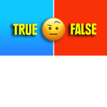 True or False game!