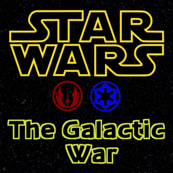 STAR WARS: The Galactic War (Updated!)