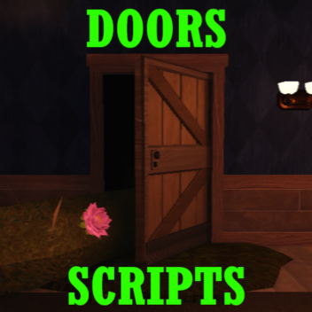 (Update Soon...) DOORS SCRIPTS