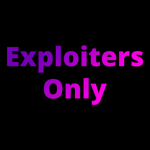 <Exploiters Only>