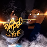 Trapped In The Hustle Part 4