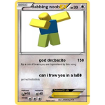 The Dabbing Noobs.