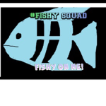 #FishySquad