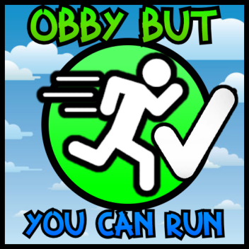 Obby but you can Run!