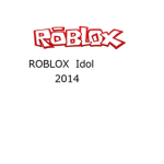 ROBLOX Idol 2014 Olympics July 14th-August 5th