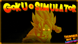 [ADMIN SALE!] WIP Goku Simulator