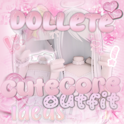 [NEW] Dollete & Cutecore Outfits