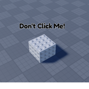 [NEW] Don't Click The Part