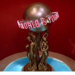 The World Is Yours !