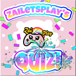 ZaiLetsPlay's Quiz
