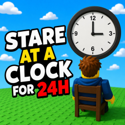 Stare at a clock