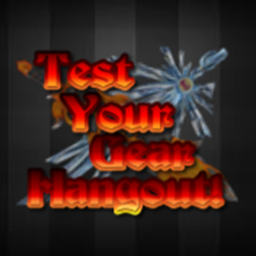 Test Your Gear Hangout