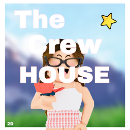 The Crew House! [ROLEPLAY!]