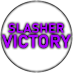 Win as a Slasher