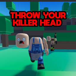Throw Your Killer Head