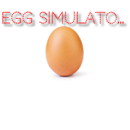 Egg Simulator READ DESC