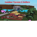 Lumber Tycoon 2 Sellers!