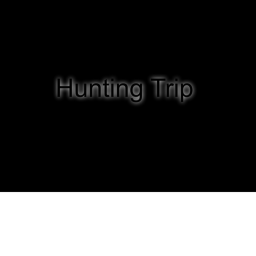 Hunting Trip