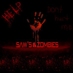 Saw 's & Zombies