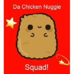 Da Chicken Nuggie Squad