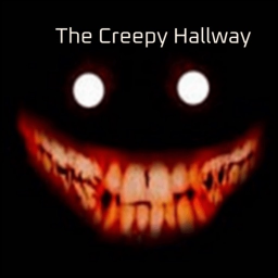 The Creepy Hallway