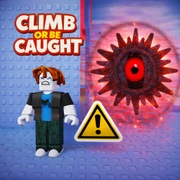 [👁️] CLIMB OR BE CAUGHT!