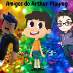 Amigos do Arthur Playing