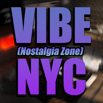 Vibe NYC Nostalgia Zone