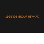 LEGENDS GROUP REWARDS
