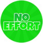 No Effort!