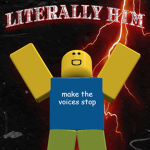 Literally Him