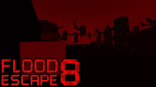 [NEW MAPS] Flood Escape 8