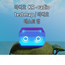 Radio KR / 라디오 KR . radio TEST map / 라디오 테스트 맵!!