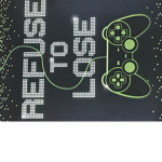 REFUSE TO LOSE!!!!!!!!!