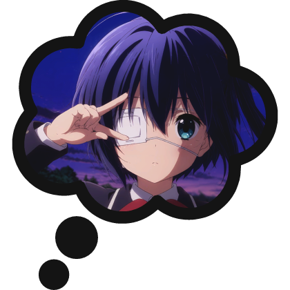 Thinking About Rikka Takanashi Chunibyo