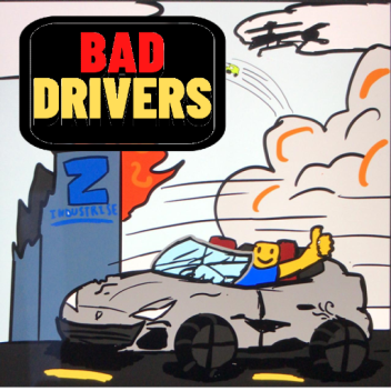 Bad Drivers