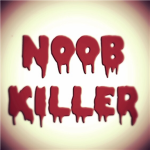 Kill Noobs Now!