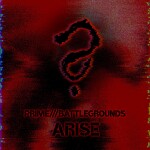 [UPDATE] Prime///Battlegrounds: Arise