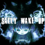 Sally wake up!